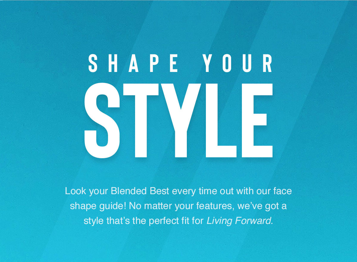 Find Your Fit // Shop Sunglasses by Face Shape Blenders Eyewear